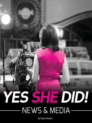 cover image of Yes She Did!: News & Media